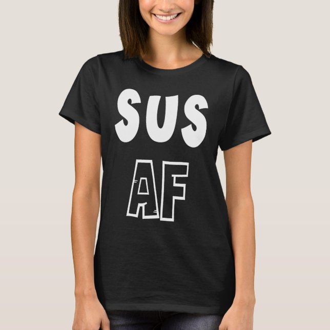 Camiseta SUS Engraçado Gen Z que Abre o Jovens da AF (Frente)