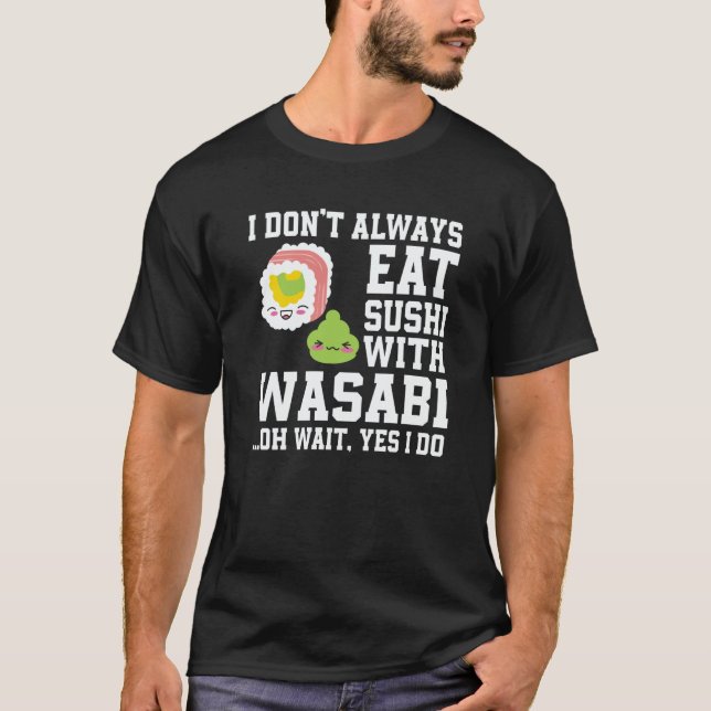 Camiseta Sushi And Wasabi  Saying Spicy Food Japan (Frente)