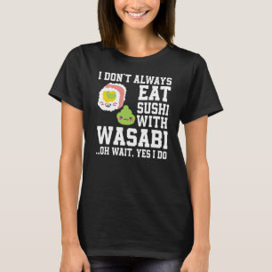 Camiseta Sushi E Wasabi Dizendo Comida Espicosa Japão