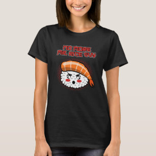 Camiseta Sushi Nigri Engraçado Não Mais Sr Cara de Arroz Ma