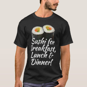 CAMISETA SUSHI PARA ALMOÇO E JANTO NO CAFÉ DA MANHÃ