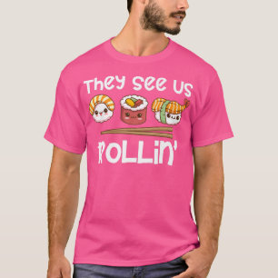 Camiseta Sushi Rolls Eles Nos Veem Rollin'Rap Kawaii S