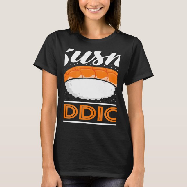 Camiseta Sushi Viciado em Comida Japonesa Sushi (Frente)