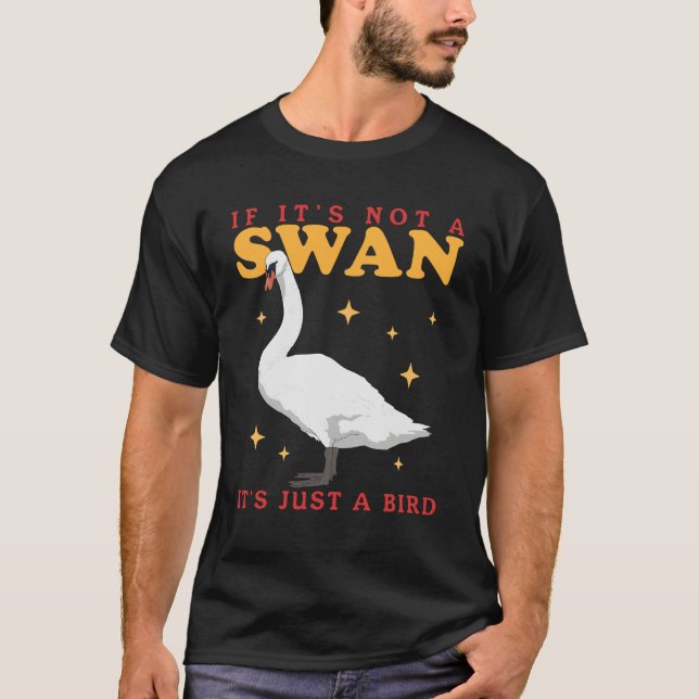 Camiseta Swans Bird É um Swan (Frente)