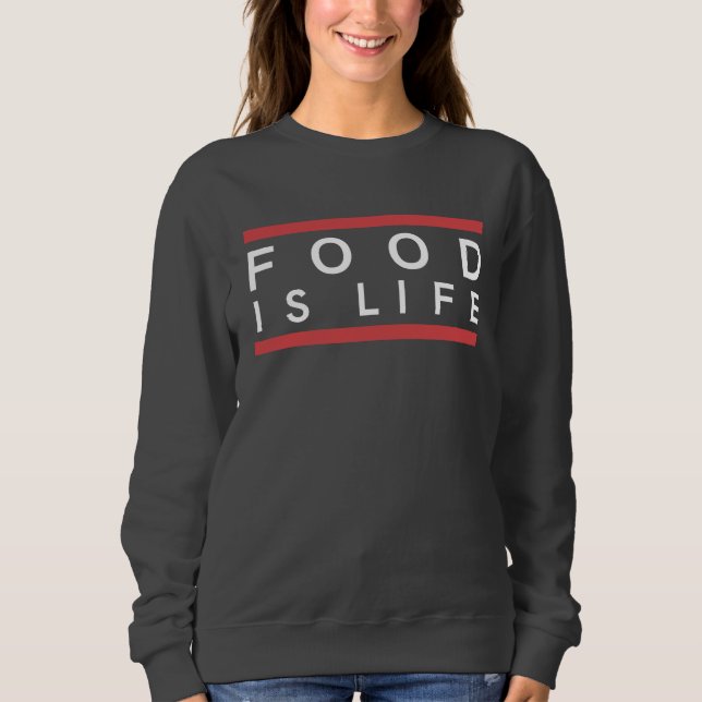 CAMISETA SWEAT FOOD IS LIFE - FEMME (Frente)