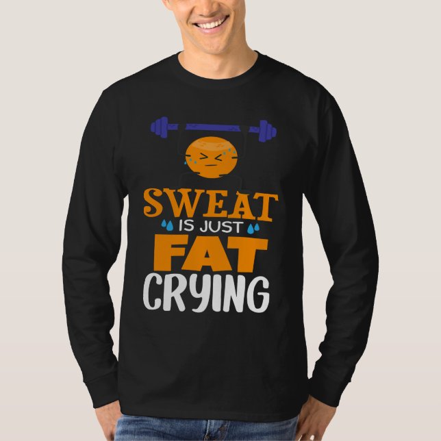 Camiseta Sweat Is Just Fat Crying  gym workout (Frente)