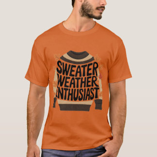 Camiseta Sweater Weather Enthusiast