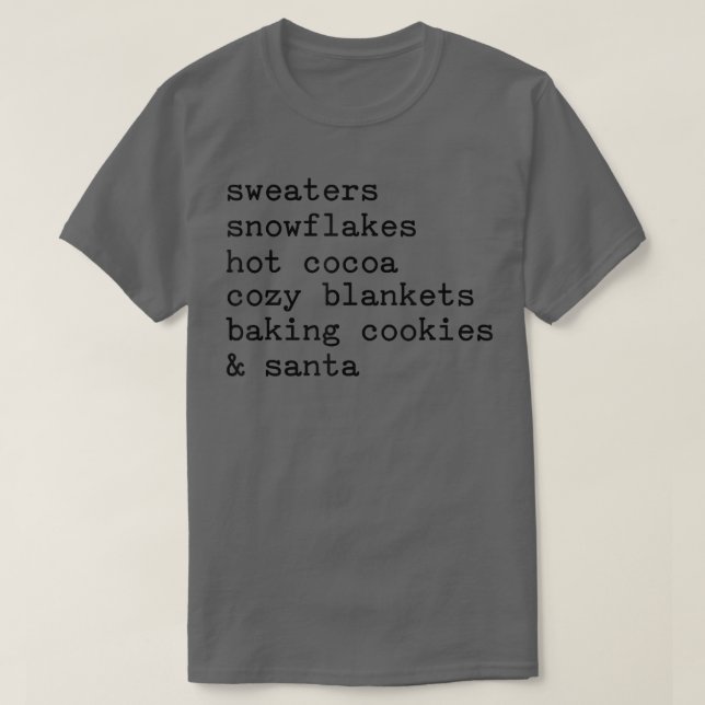 Camiseta Sweaters Snowflakes Hot Cocoa Cozy Blankets Baking (Frente do Design)