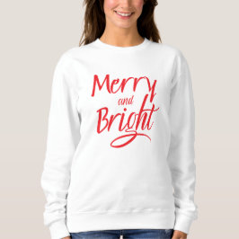 Camiseta Sweatshirt: Alegre e Brilhante (branco)