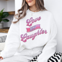 Camiseta Sweatshirt do Amor e do Riso do Dia dos Namorados