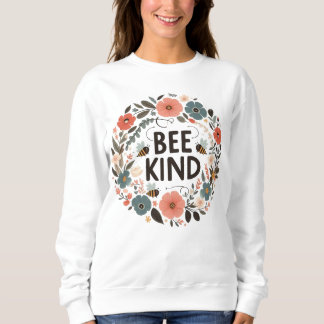 Camiseta Sweatshirt femme message positif “Bee kind“