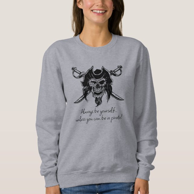 Camiseta Sweatshirt Pirate Quote (Frente)