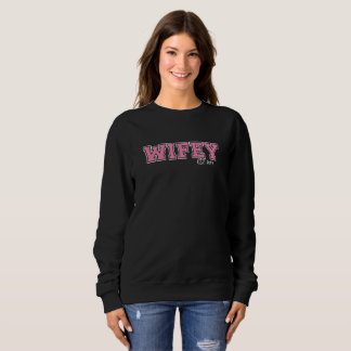 Camiseta Sweatshirt WIFEY Personalizada