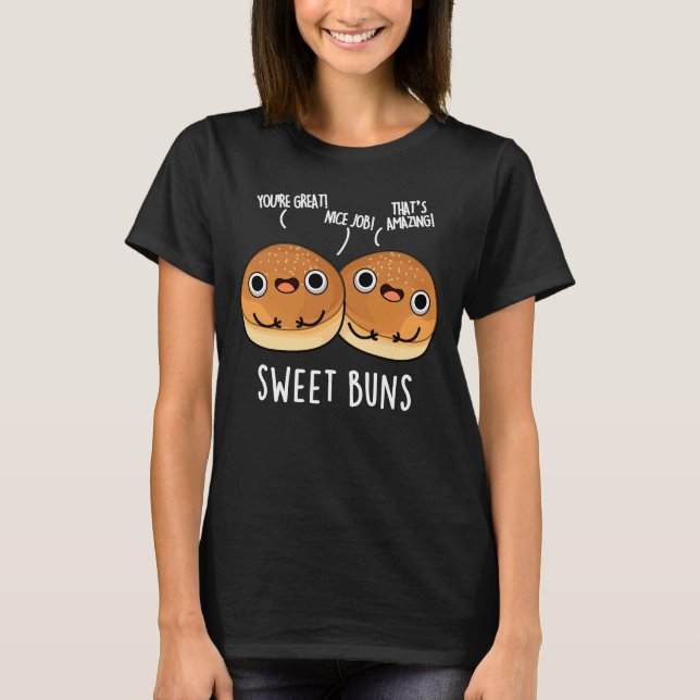 Camiseta Sweet Buns Funny Baking Pun Dark BG (Frente)