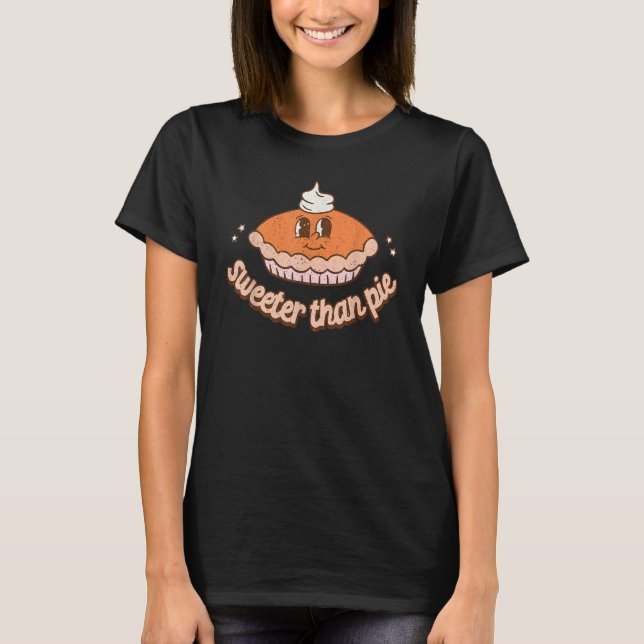Camiseta Sweeter Than Pie Cute Thanksgiving   Men Women (Frente)