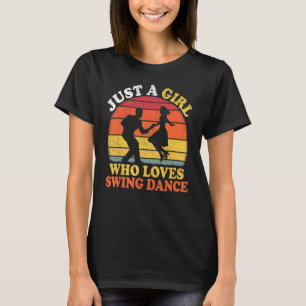 Camiseta Swing Dance Vintage Apenas Uma Menina Que Adora Sw