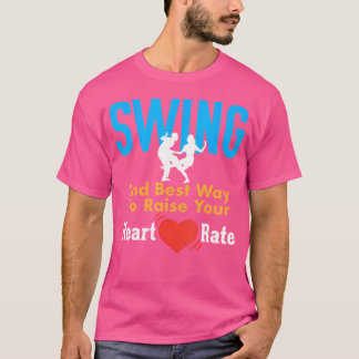 Camiseta Swing Dancing Shirt Segundo Melhor Maneira De Leva