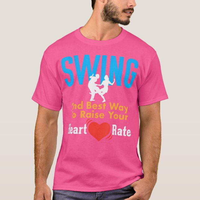 Camiseta Swing Dancing Shirt Segundo Melhor Maneira De Leva (Frente)