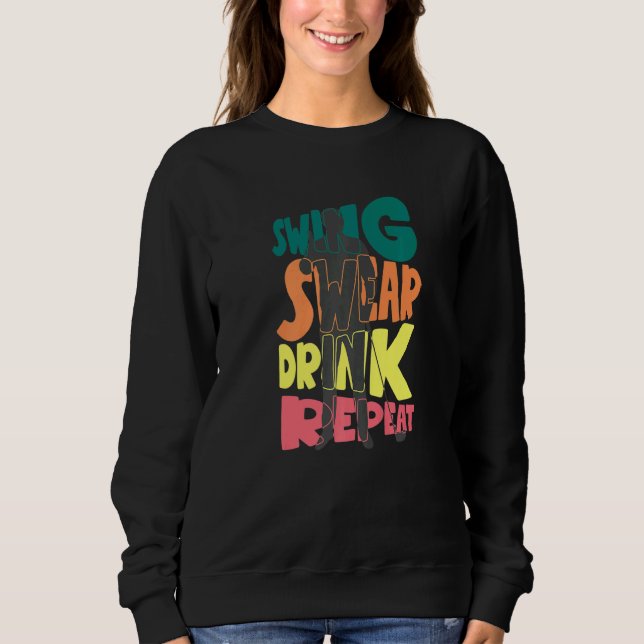 Camiseta Swing Swear Drink Repeat Golf Enthusiast Golf Play (Frente)