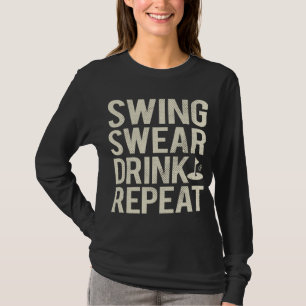 Camiseta Swing Swear Drink Repete Golfe Engraçado