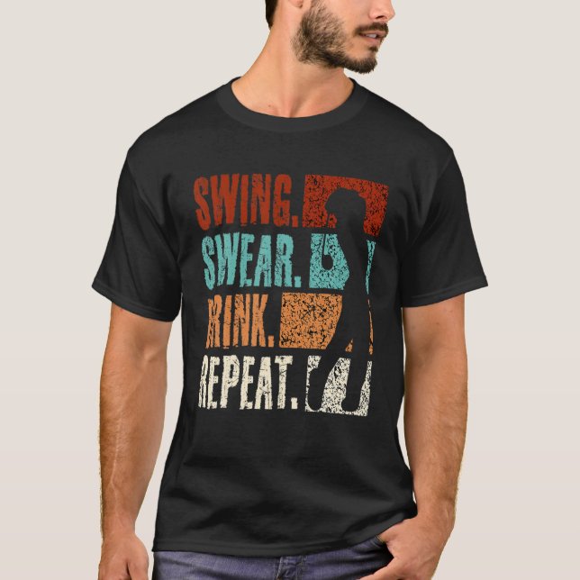 Camiseta Swing Swear Drink Repete Golfe Engraçado (Frente)