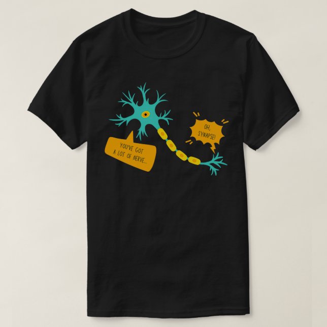 Camiseta Synapt Neuron Neuroscience Puns Engraçada Ciência (Frente do Design)
