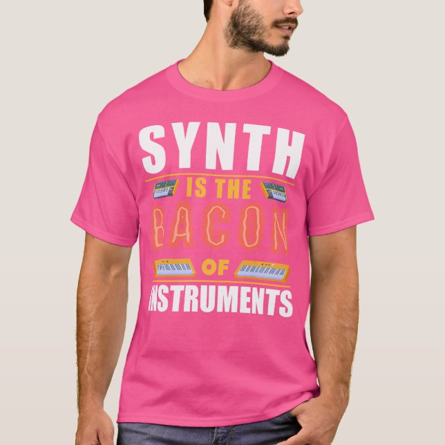 Camiseta Synth É O Bacon Dos Instrumentos Synth Pop Diverti (Frente)