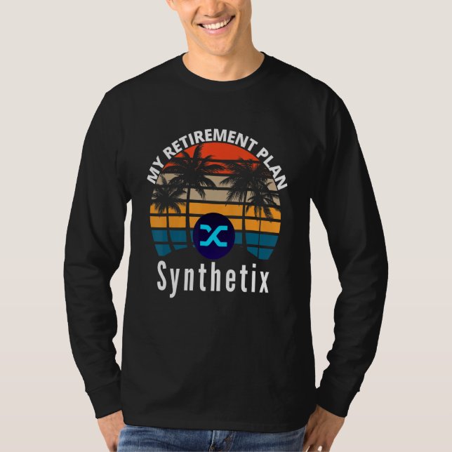 Camiseta Synthetix Is My Retirement Plan Crypto Derivatives (Frente)