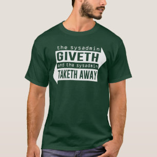 Camiseta Sysadmin Giveth e Taketh afastado
