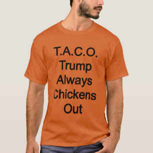 Camiseta T.A.C.O. Trump sempre bate a galinha