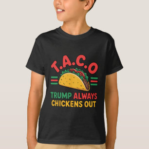 Camiseta T.a.c.o Trump Sempre Desiste Frango Engraçado Taco