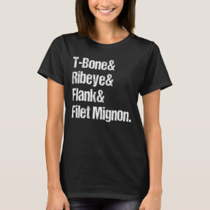 Camiseta T Bone Ribeye Flank Filet Mignon Steak Grill Desi