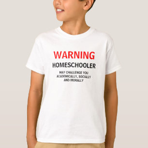 CAMISETA T DE ADVERTÊNCIA DE HOMESCHOOLER