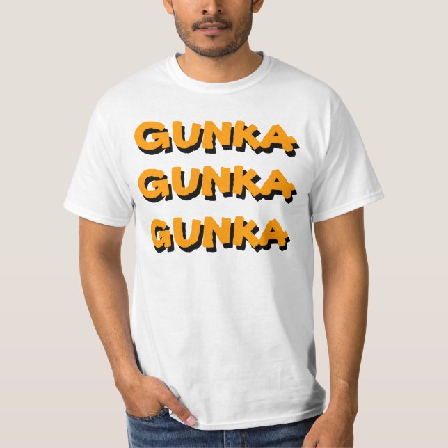 CAMISETA T INCONDICIONAL DE GUNKA GUNKA GUNKA (Frente)