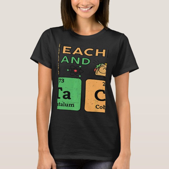 Camiseta T Is For Teacher & Tacos Science Teacher (Frente)