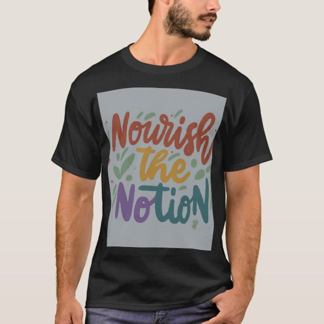 Camiseta t "Nutriciar a Noção (Frente)