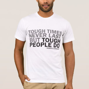 Camiseta T - os tempos resistentes nunca duram mas as