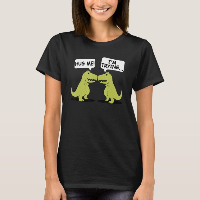 Camiseta T Rex Dinosaur Funny Valentines Day Couple Hug Me  (Frente)