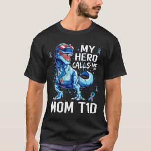 Camiseta T Rex Dinossaur My Hero Me Chama Mãe T1d Tipo1 Dia