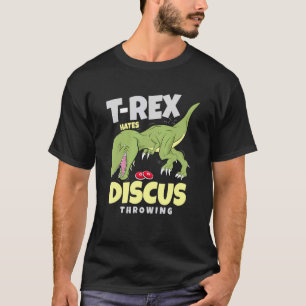 Camiseta T Rex Hates Discus Throwing Track And Field Throwe