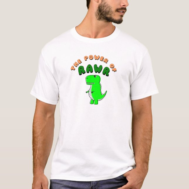 Camiseta T-Rex O Poder Da RAWR (Frente)