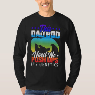 Camiseta T Rex Odeia Flexões Este Corpo de Pai Não Precisa