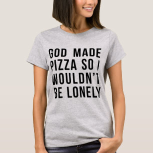 Camiseta "T-Shirt Deus Fez Pizza" Então eu não seria Soli