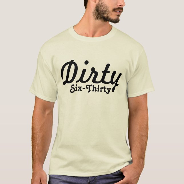 Camiseta T sujo de Six-Thirty (Frente)