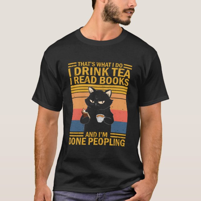 Camiseta T W I Do I Drink Tea Read Books Cat (Frente)