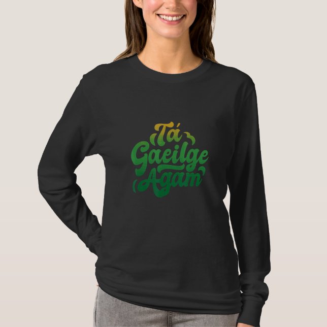 Camiseta Ta gaeilge agam Irish (Frente)
