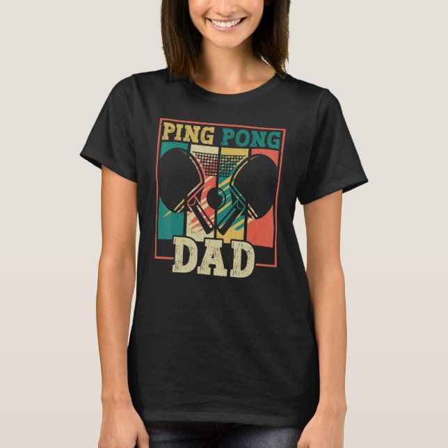 Camiseta Table tennis player father ping pong dad funny tab (Frente)