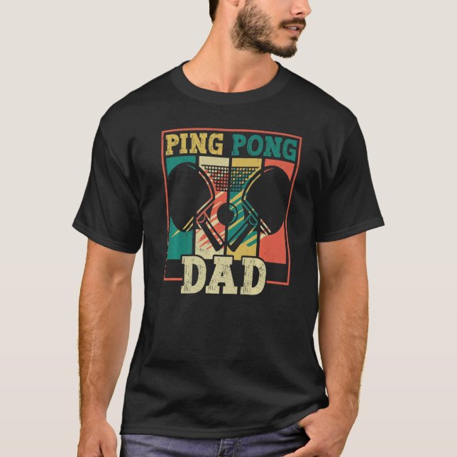 Camiseta Table tennis player father ping pong dad table ten (Frente)