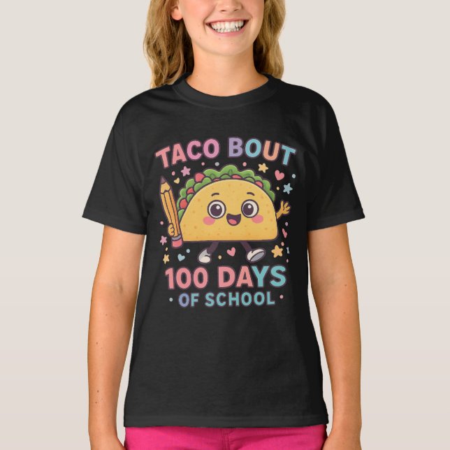 Camiseta Taco Bout 100 Days of School Student Tacos Teacher (Frente)