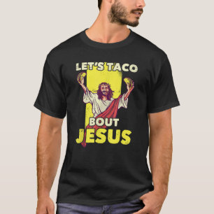 Camiseta Taco Bout Jesus Cristo Cristão Piada Engraçada